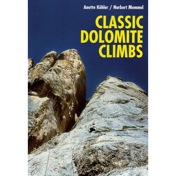 Baton Wicks Classic Dolomite Climbs: 102 High Quality Climbs
